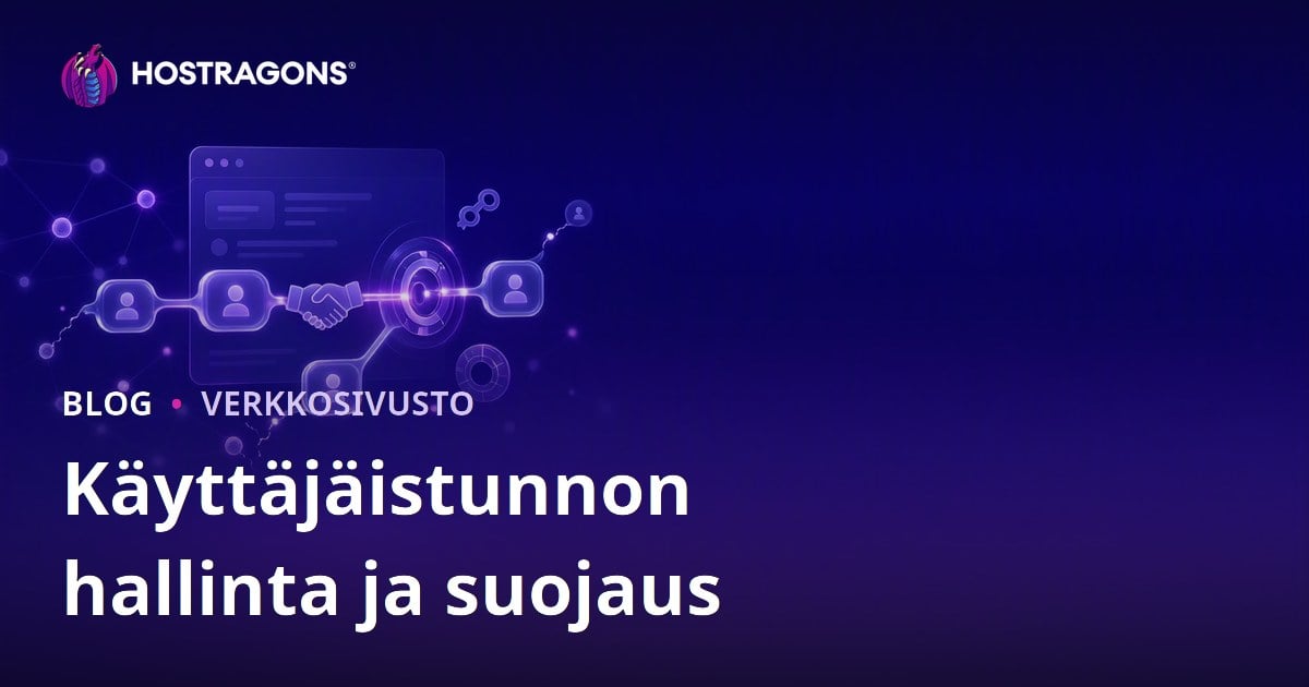 Käyttäjäistunnon hallinta ja suojaus