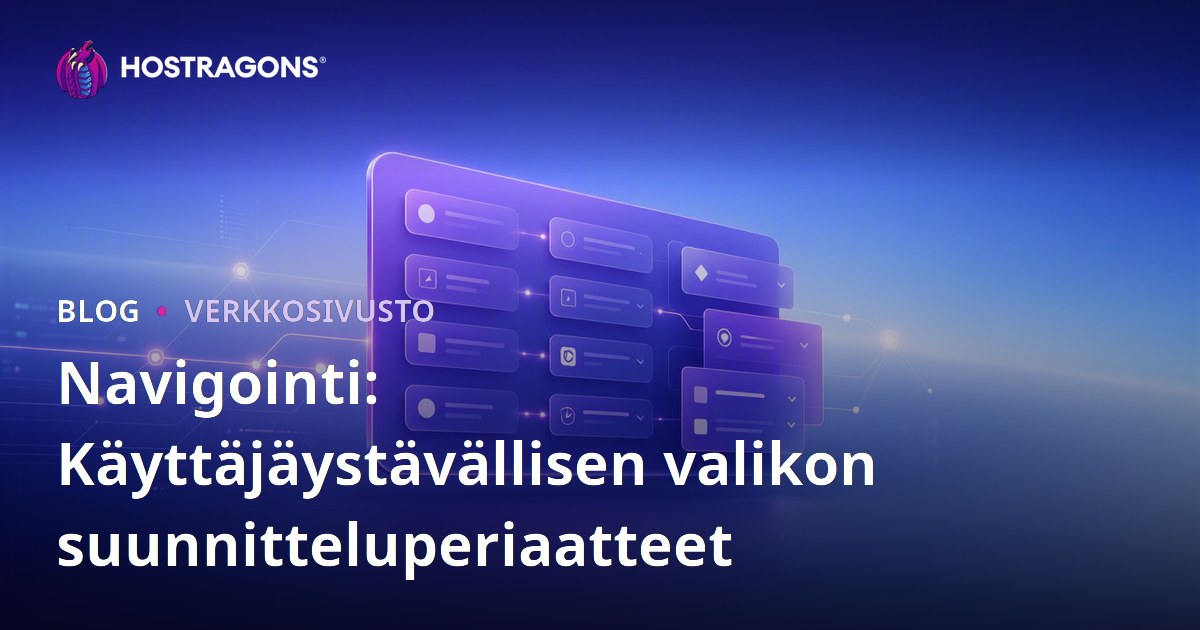 Navigointi: Käyttäjäystävällisen valikon suunnitteluperiaatteet
