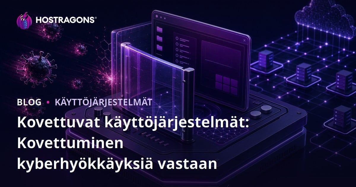 Kovettuvat käyttöjärjestelmät: Kovettuminen kyberhyökkäyksiä vastaan