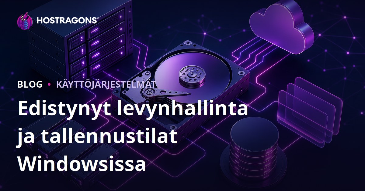 Edistynyt levynhallinta ja tallennustilat Windowsissa