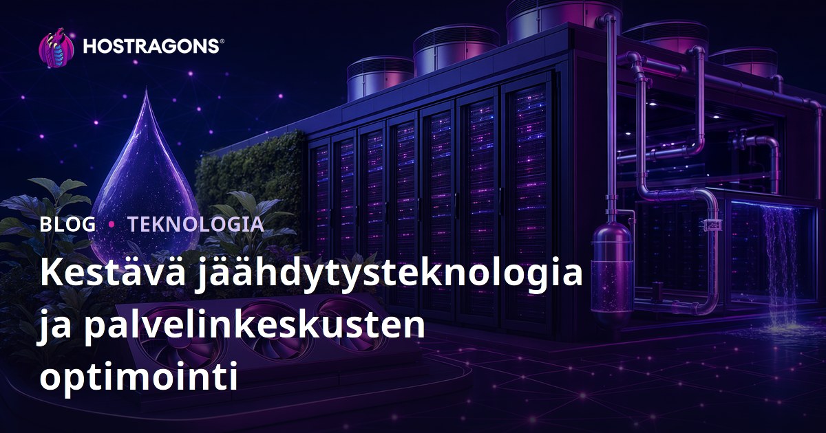 Kestävä jäähdytysteknologia ja palvelinkeskusten optimointi