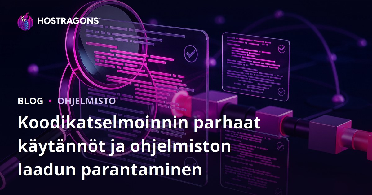 Koodikatselmoinnin parhaat käytännöt ja ohjelmiston laadun parantaminen