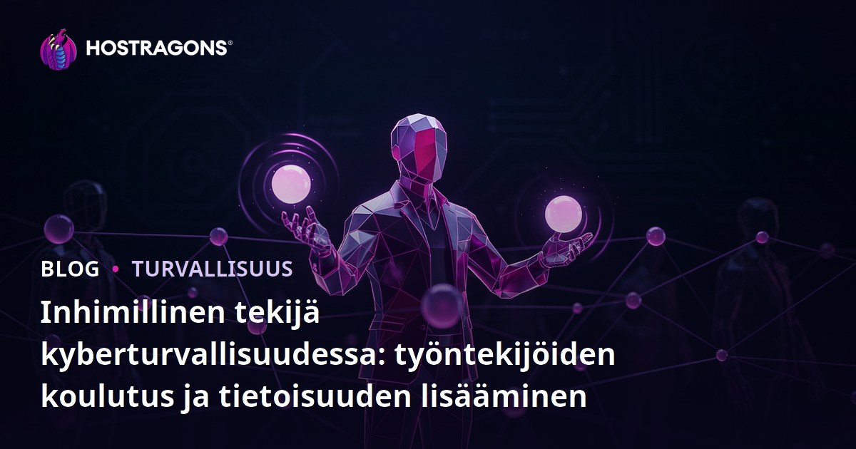 Inhimillinen tekijä kyberturvallisuudessa: työntekijöiden koulutus ja tietoisuuden lisääminen