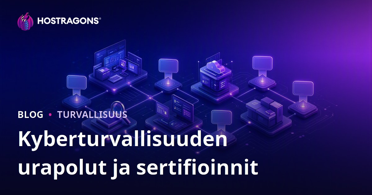 Kyberturvallisuuden urapolut ja sertifioinnit
