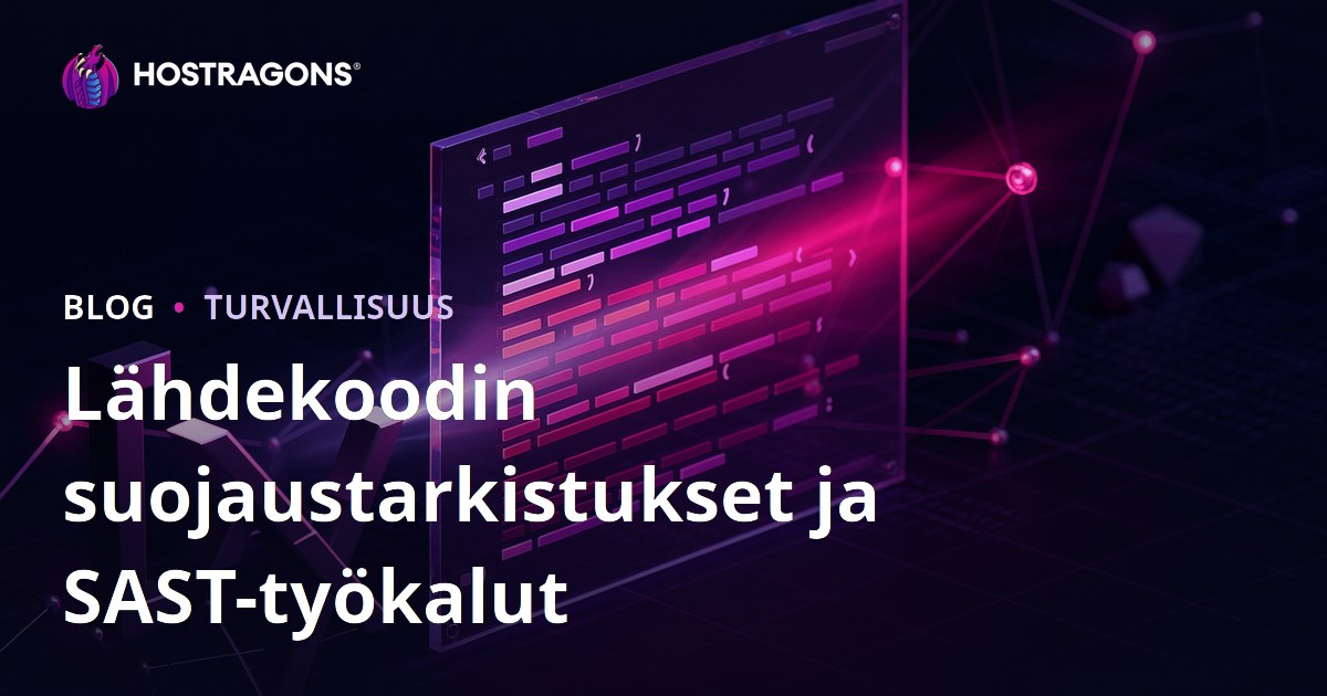 Lähdekoodin suojaustarkistukset ja SAST-työkalut