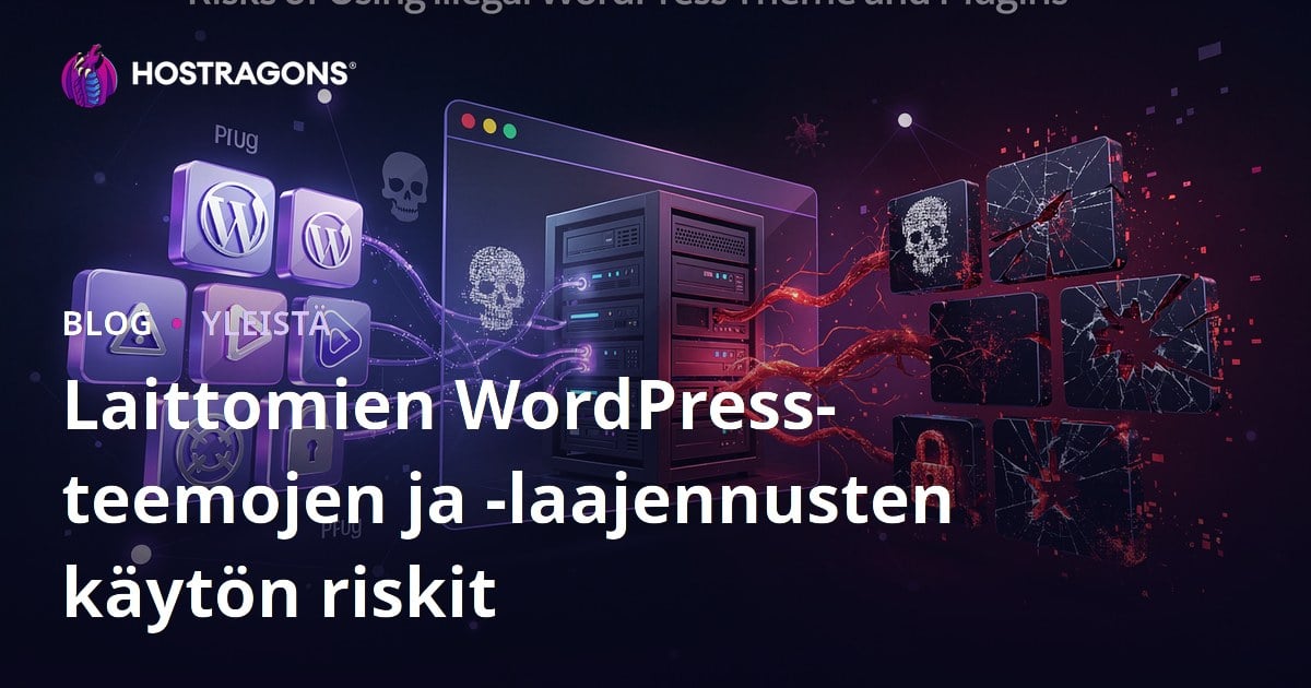 Laittomien WordPress-teemojen ja -laajennusten käytön riskit