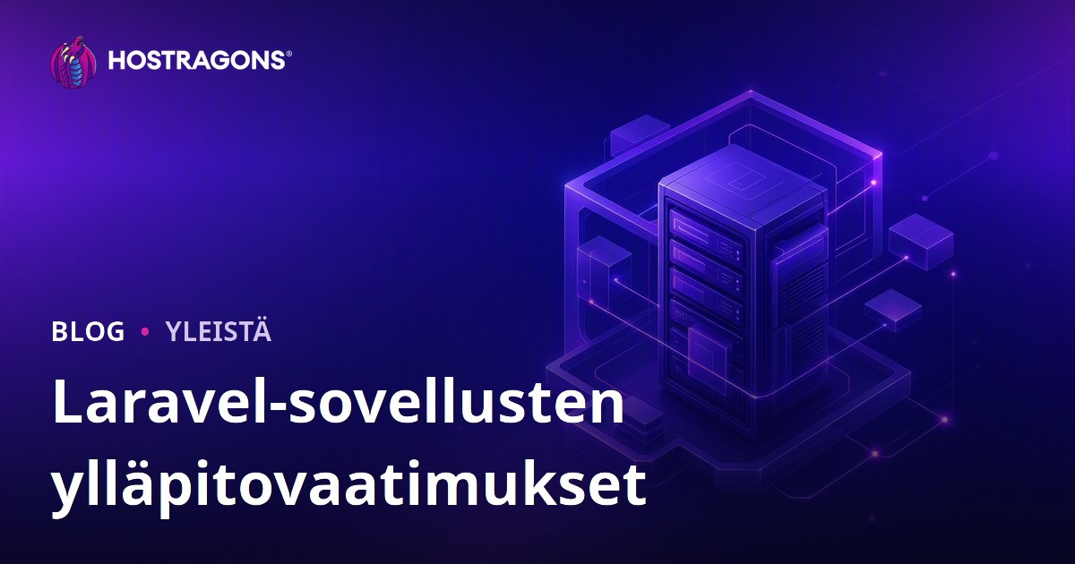 Laravel-sovellusten ylläpitovaatimukset