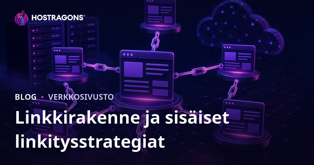 Linkkirakenne ja sisäiset linkitysstrategiat
