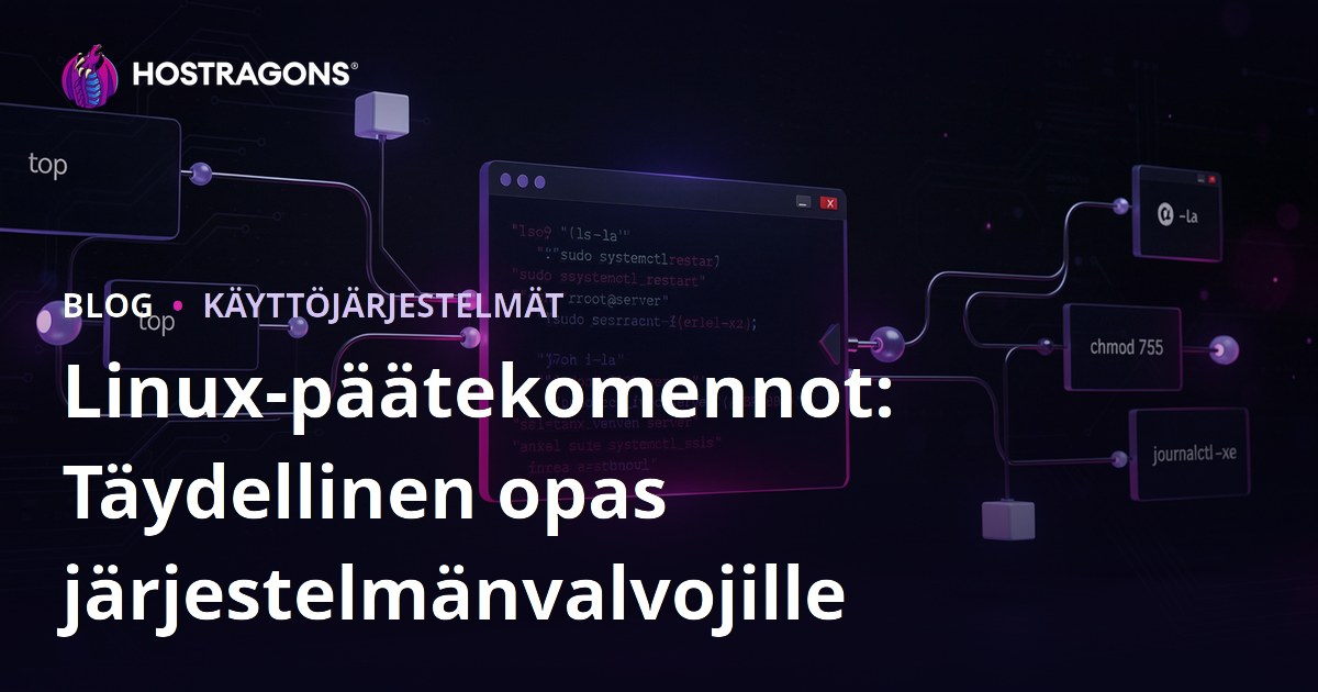 Linux-päätekomennot: Täydellinen opas järjestelmänvalvojille
