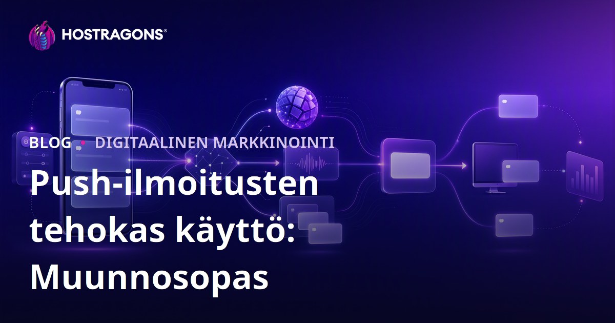 Push-ilmoitusten tehokas käyttö: Muunnosopas