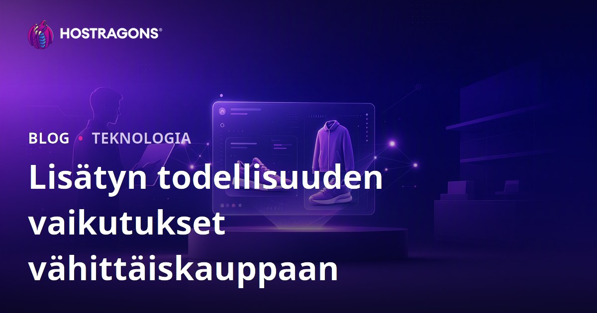 Lisätyn todellisuuden vaikutukset vähittäiskauppaan