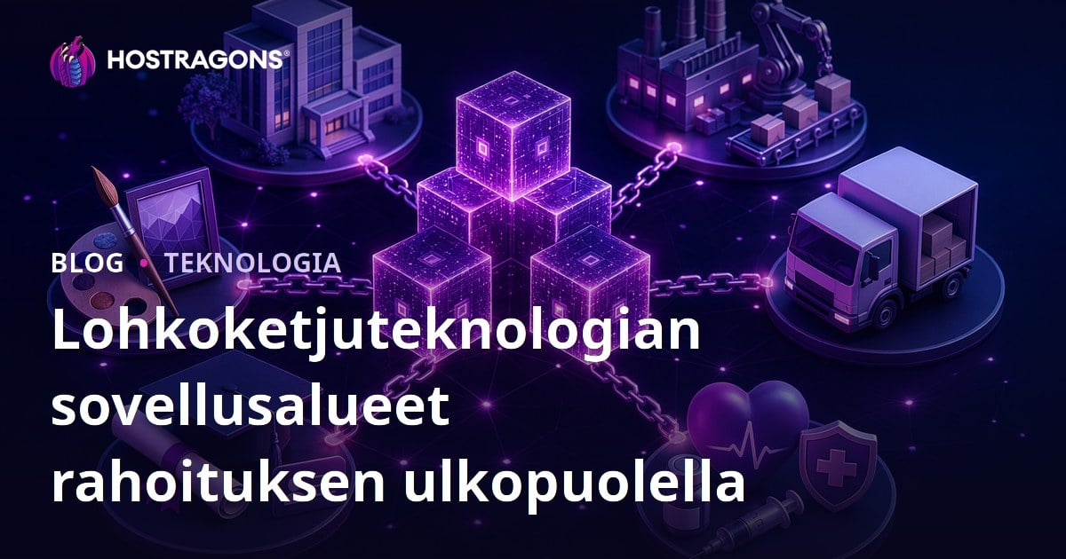 Lohkoketjuteknologian sovellusalueet rahoituksen ulkopuolella