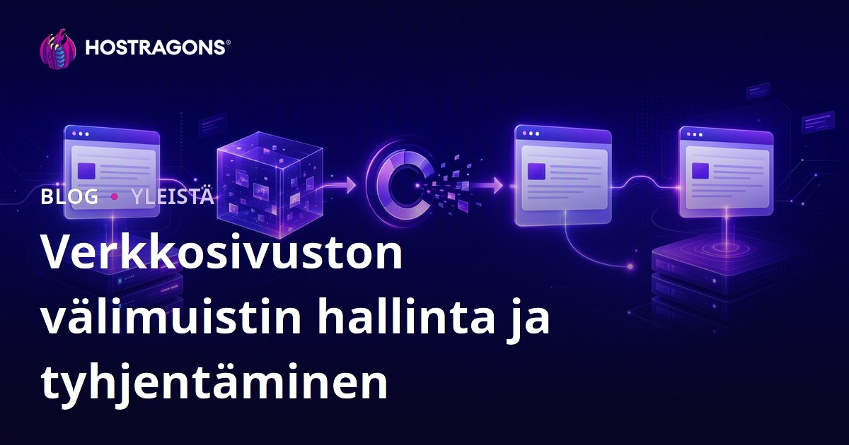 Verkkosivuston välimuistin hallinta ja tyhjentäminen
