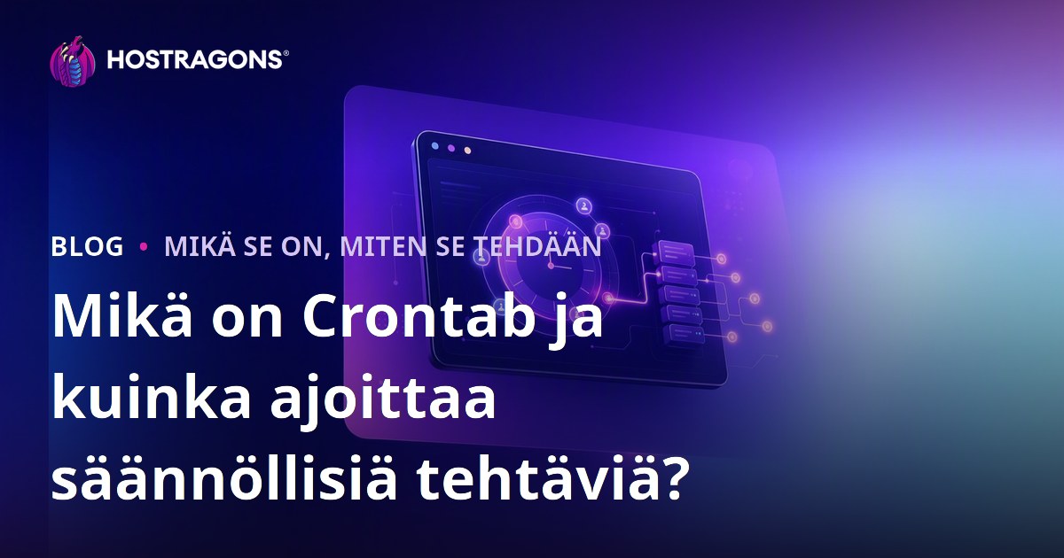 Mikä on Crontab ja kuinka ajoittaa säännöllisiä tehtäviä?