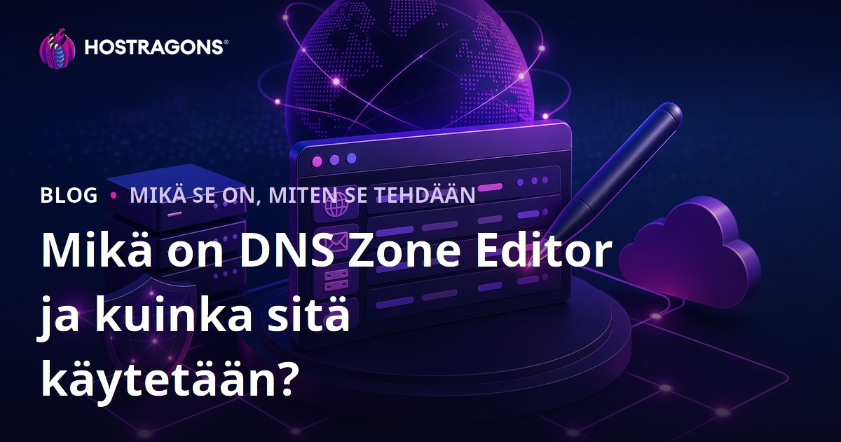 Mikä on DNS Zone Editor ja kuinka sitä käytetään?