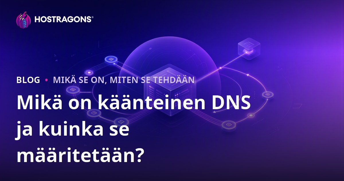 Mikä on käänteinen DNS ja kuinka se määritetään?