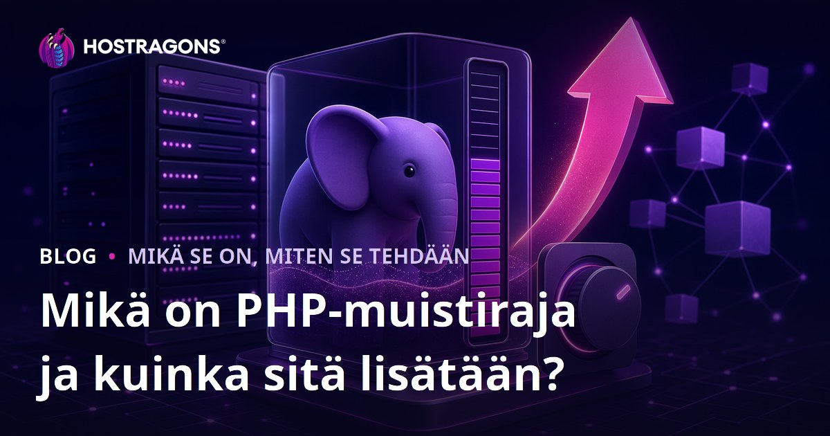 Mikä on PHP-muistiraja ja kuinka sitä lisätään?