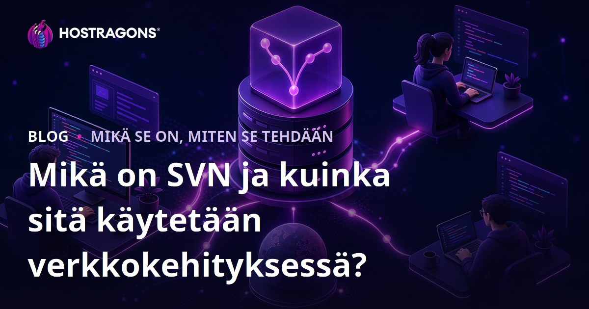Mikä on SVN ja kuinka sitä käytetään verkkokehityksessä?