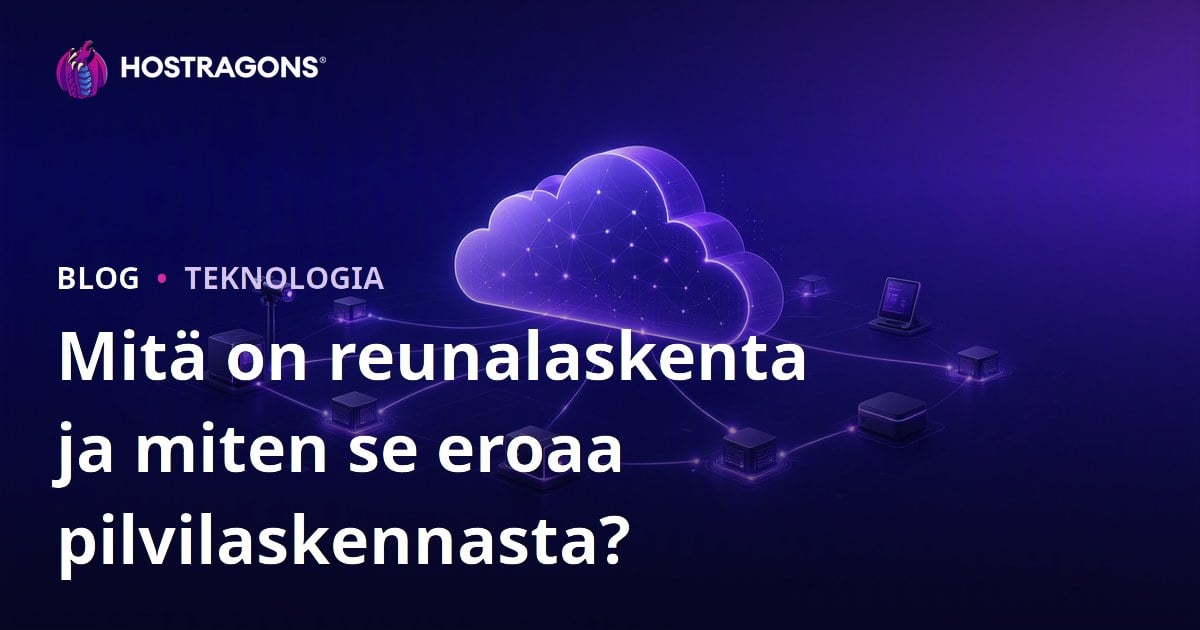 Mitä on reunalaskenta ja miten se eroaa pilvilaskennasta?
