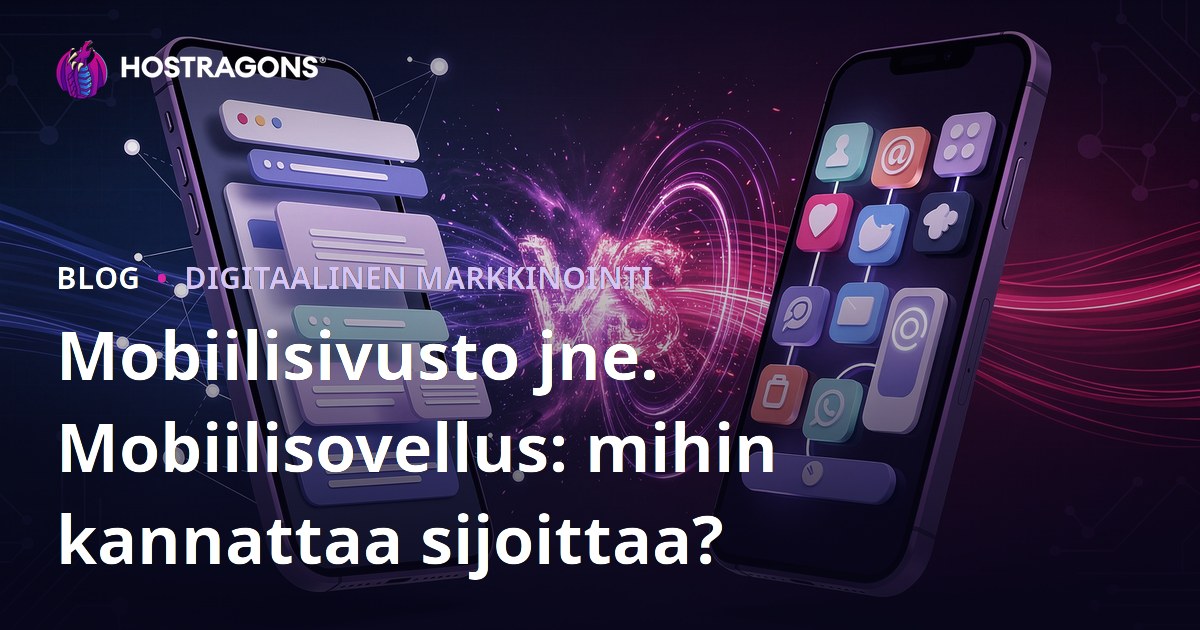 Mobiilisivusto jne. Mobiilisovellus: mihin kannattaa sijoittaa?
