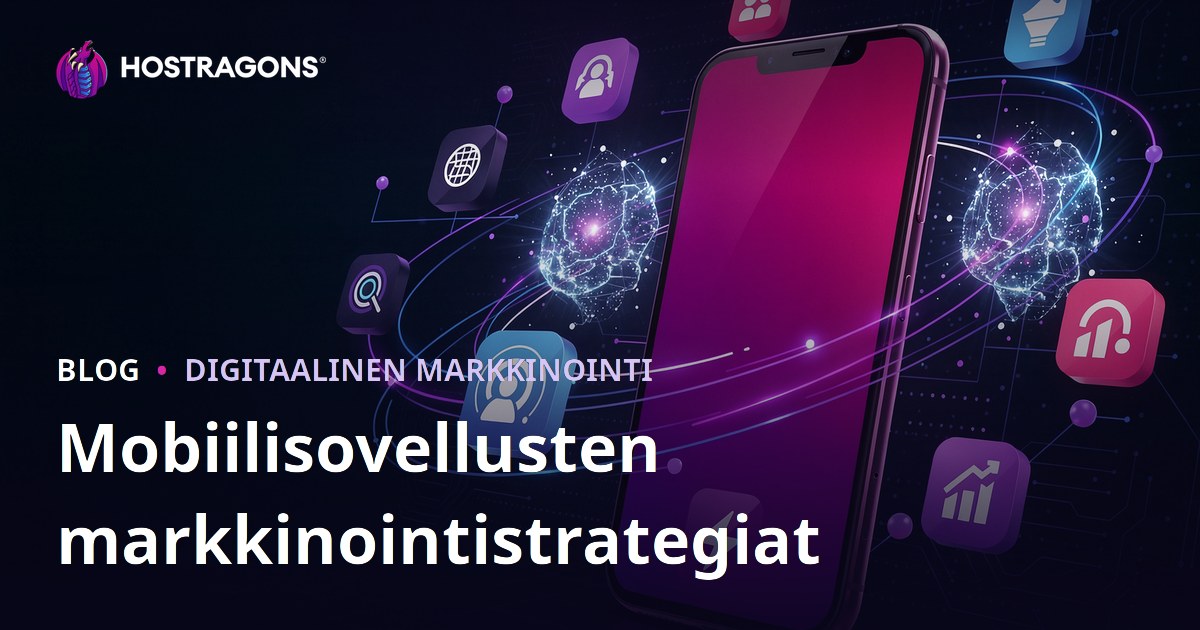 Mobiilisovellusten markkinointistrategiat