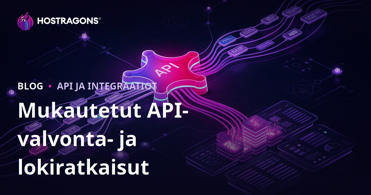 Mukautetut API-valvonta- ja lokiratkaisut