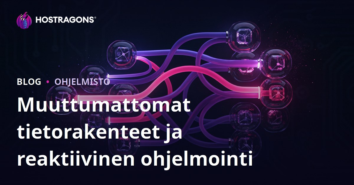 Muuttumattomat tietorakenteet ja reaktiivinen ohjelmointi