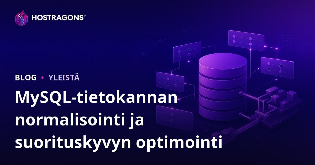 MySQL-tietokannan normalisointi ja suorituskyvyn optimointi