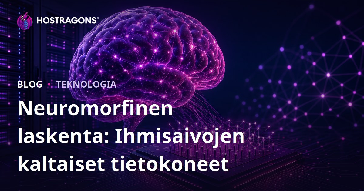 Neuromorfinen laskenta: Ihmisaivojen kaltaiset tietokoneet