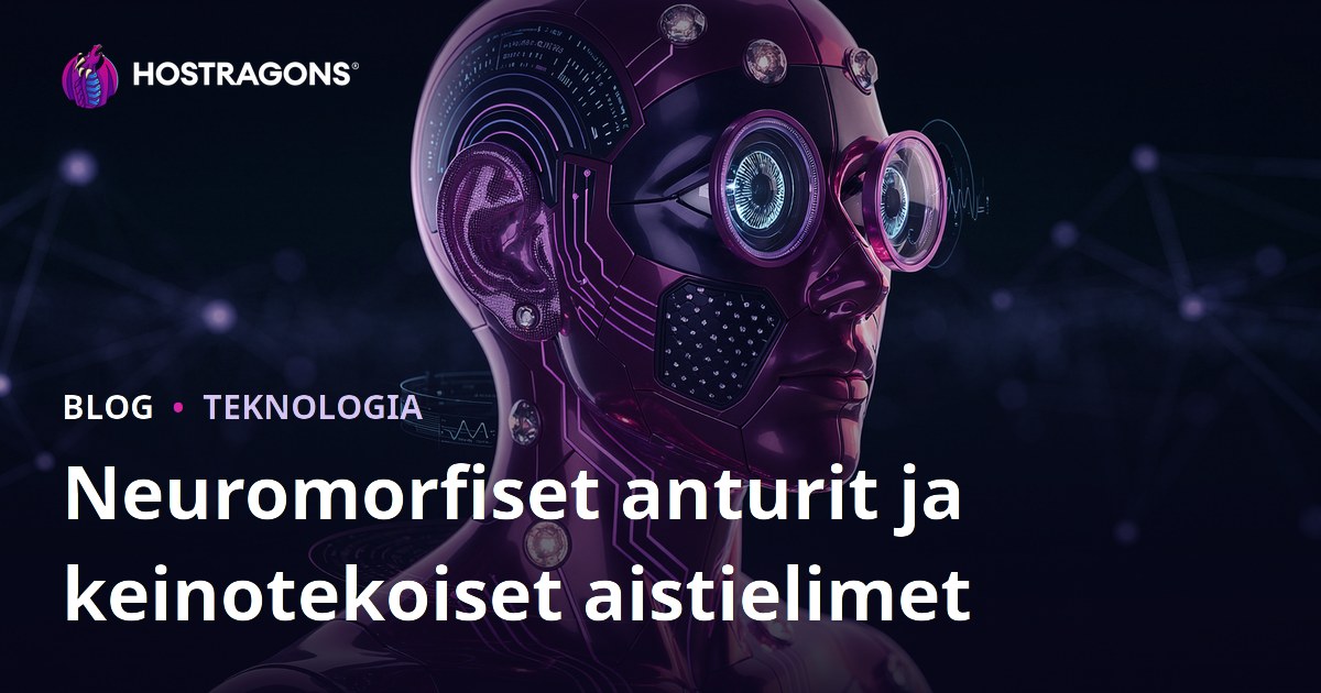 Neuromorfiset anturit ja keinotekoiset aistielimet