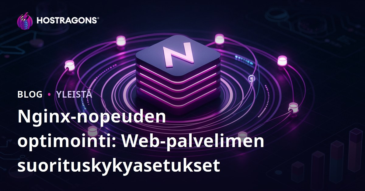 Nginx-nopeuden optimointi: Web-palvelimen suorituskykyasetukset