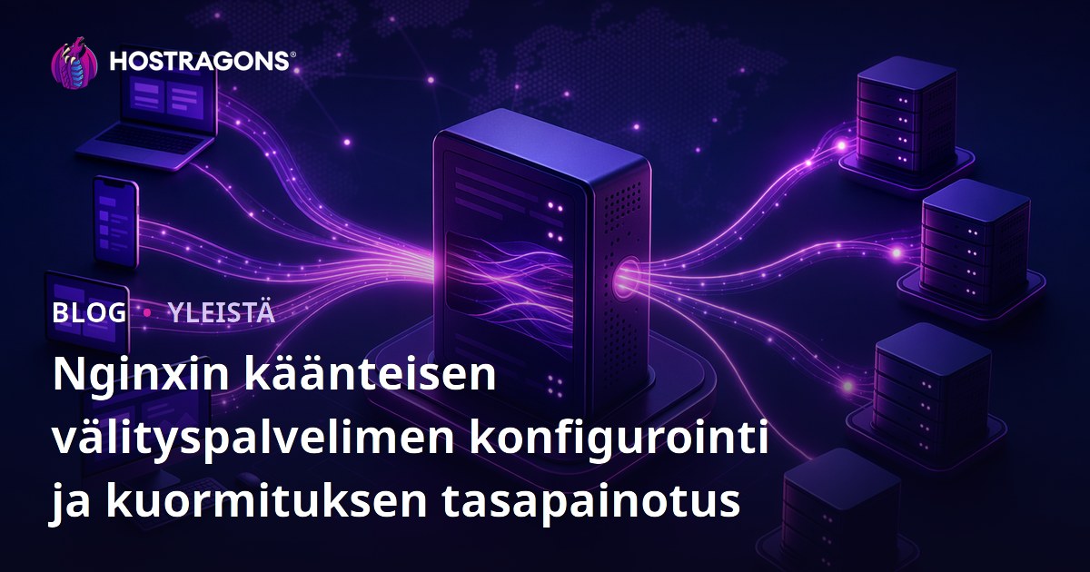 Nginx Käänteinen Proxyn Määrittäminen ja Kuormantasaus