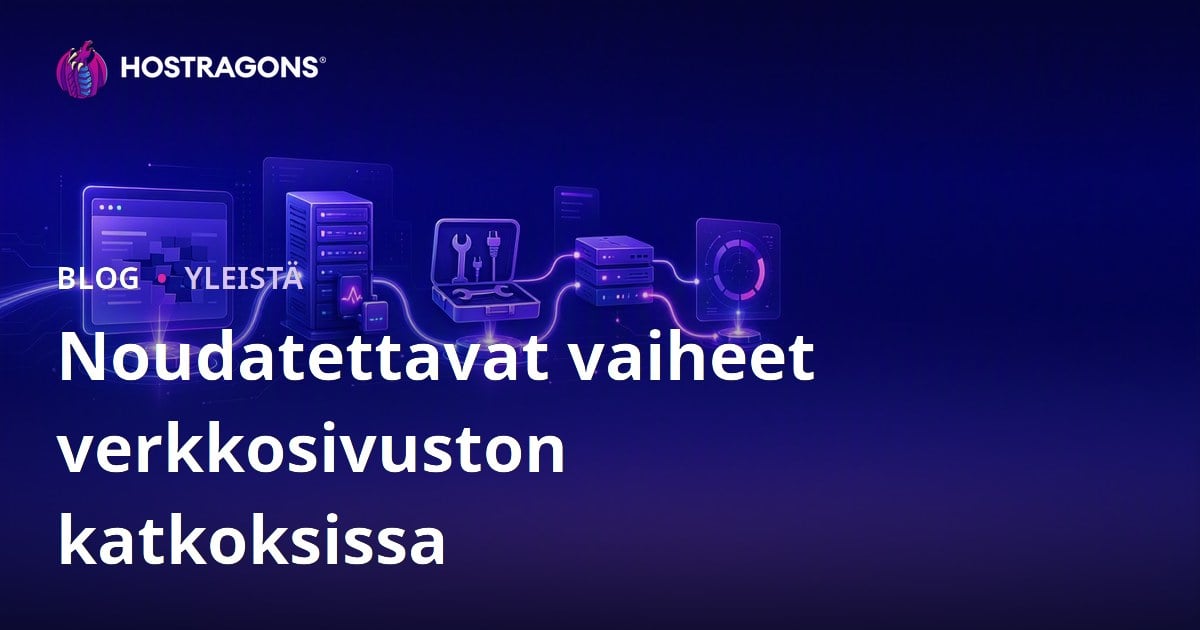 Noudatettavat vaiheet verkkosivuston katkoksissa