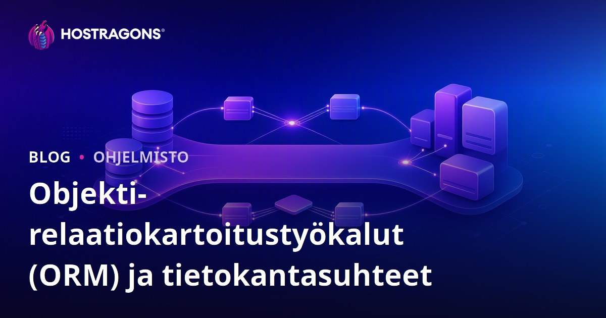 Objekti-relaatiokartoitustyökalut (ORM) ja tietokantasuhteet