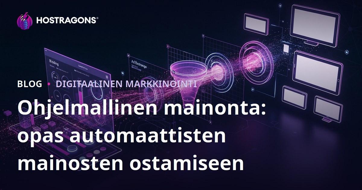 Ohjelmallinen mainonta: opas automaattisten mainosten ostamiseen