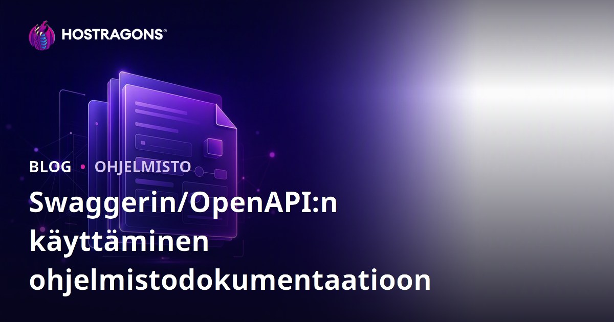 Swaggerin/OpenAPI:n käyttäminen ohjelmistodokumentaatioon