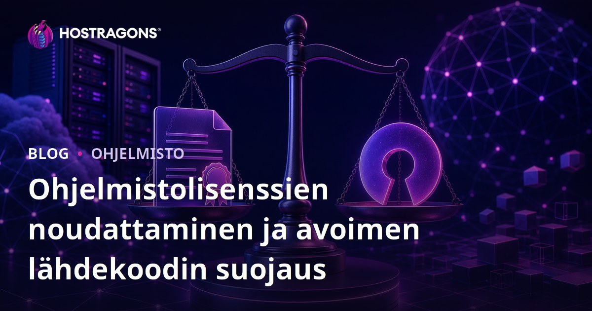 Ohjelmistolisenssien noudattaminen ja avoimen lähdekoodin suojaus