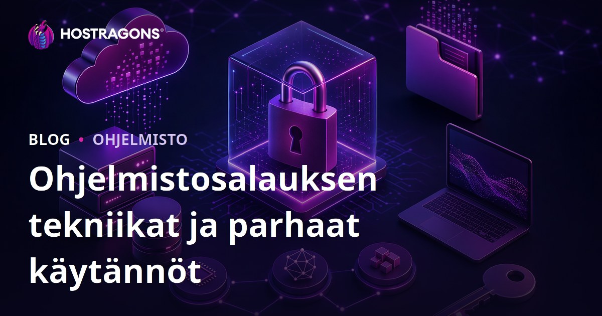 Ohjelmistosalauksen tekniikat ja parhaat käytännöt