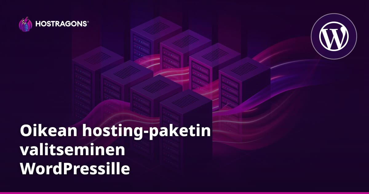 Oikean hosting-paketin valitseminen WordPressille
