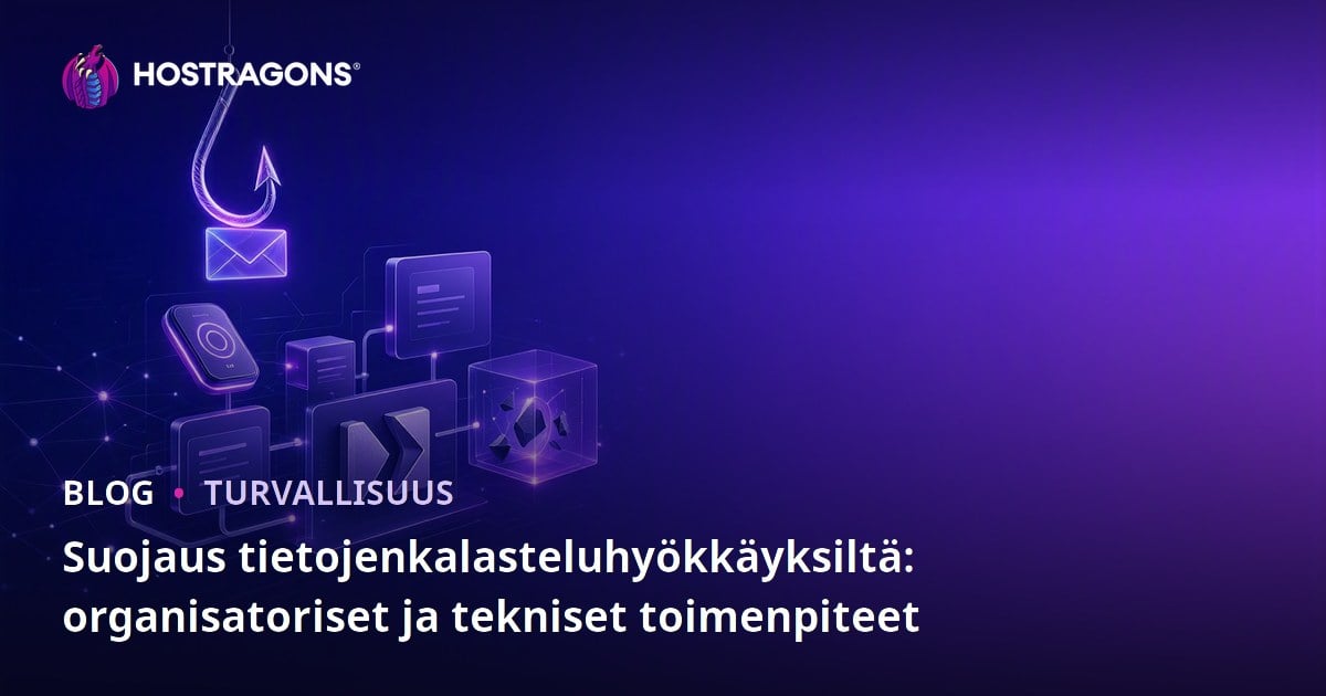 Suojaus tietojenkalasteluhyökkäyksiltä: organisatoriset ja tekniset toimenpiteet