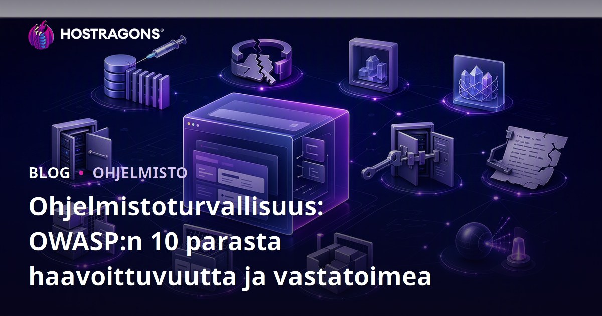 Ohjelmistoturvallisuus: OWASP:n 10 parasta haavoittuvuutta ja vastatoimea