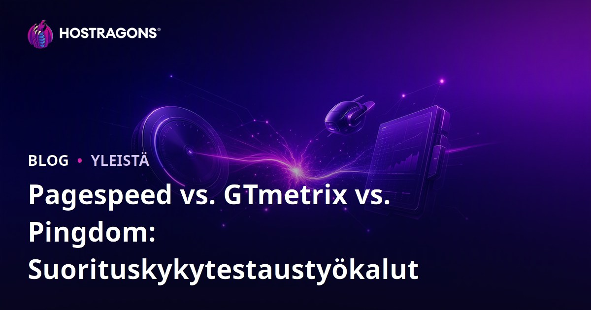 Pagespeed vs. GTmetrix vs. Pingdom: Suorituskykytestaustyökalut