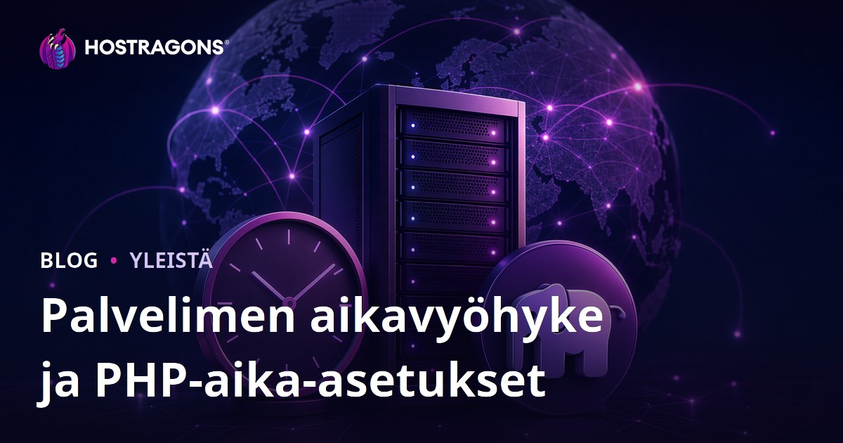 Palvelimen aikavyöhyke ja PHP-aika-asetukset