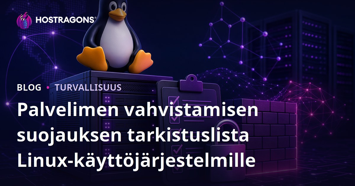 Palvelimen vahvistamisen suojauksen tarkistuslista Linux-käyttöjärjestelmille