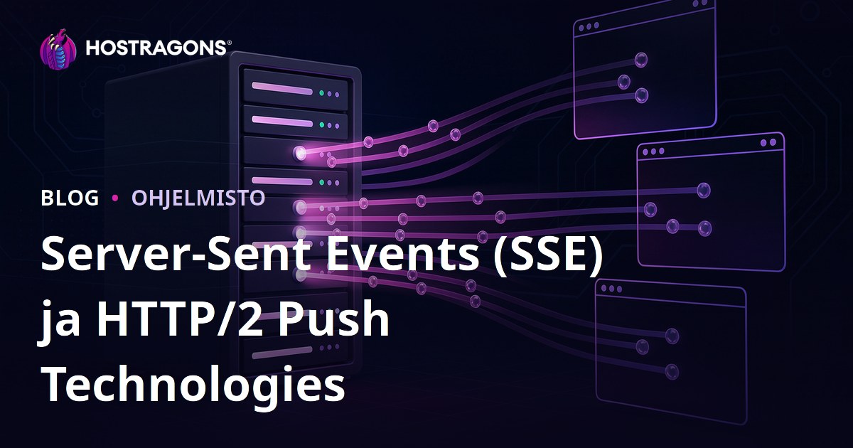 Server-Sent Events (SSE) ja HTTP/2 Push Technologies