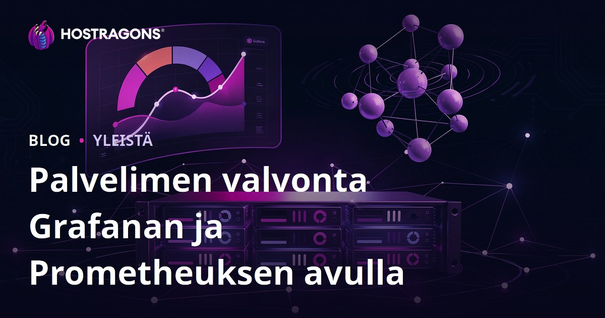 Palvelimen valvonta Grafanan ja Prometheuksen avulla