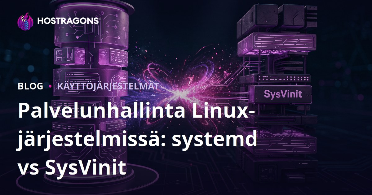 Palvelunhallinta Linux-järjestelmissä: systemd vs SysVinit