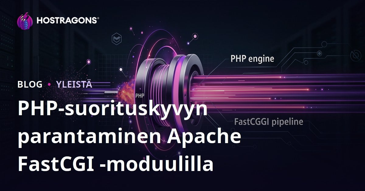 PHP-suorituskyvyn parantaminen Apache FastCGI -moduulilla