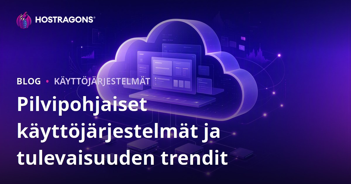 Pilvipohjaiset käyttöjärjestelmät ja tulevaisuuden trendit