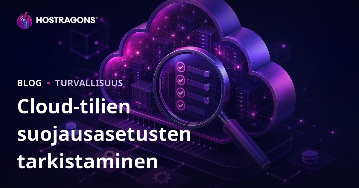 Cloud-tilien suojausasetusten tarkistaminen